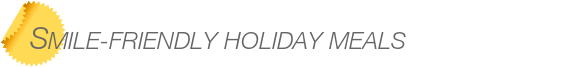 Dentist Bellevue Smile-Friendly Holiday Meals