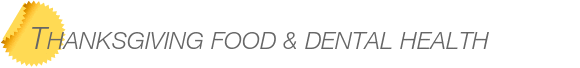 Dentist Bellevue Thanksgiving Food & Dental Health